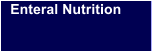 Enteral Nutrition